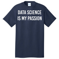 Funny Data Scientists Gift Data Science Is My Pass Basic T-shirt | Artistshot