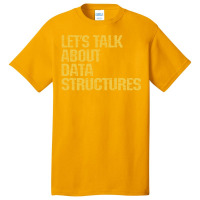 Lets Talk About Data Structures Algorithms Binary Basic T-shirt | Artistshot