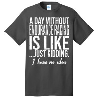 Endurance Racing Funny Gift Idea Girl Basic T-shirt | Artistshot