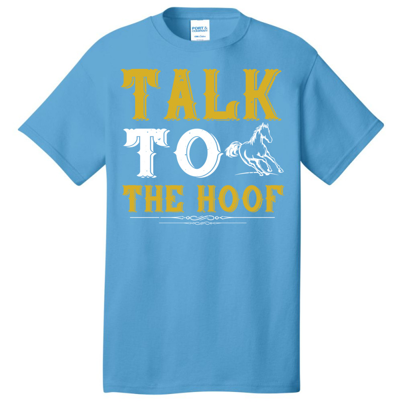 Talk To The Hoof Cute Basic T-shirt by ravadadanine2 | Artistshot