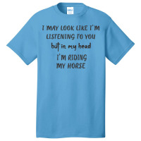 Horse Gifts Horse Riding Gifts Horseback Riding In Basic T-shirt | Artistshot