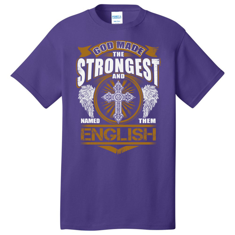 English Name T  God Found Strongest And Named Them Basic T-shirt | Artistshot