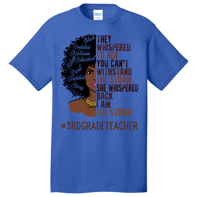 I Am The Storm 3rd Grade Teacher African American Basic T-shirt | Artistshot