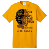 I Am The Storm Busdriver African American Women Tu Basic T-shirt | Artistshot