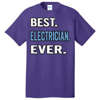 Best Electrician Ever Birthday Gift Idea Retro Basic T-shirt | Artistshot