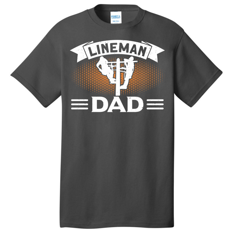 Lineman Dad Electrician Lineman Humor Basic T-shirt | Artistshot