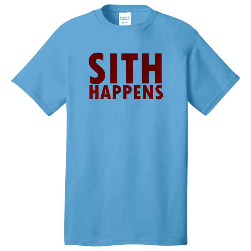 Sith Happens Basic T-shirt | Artistshot