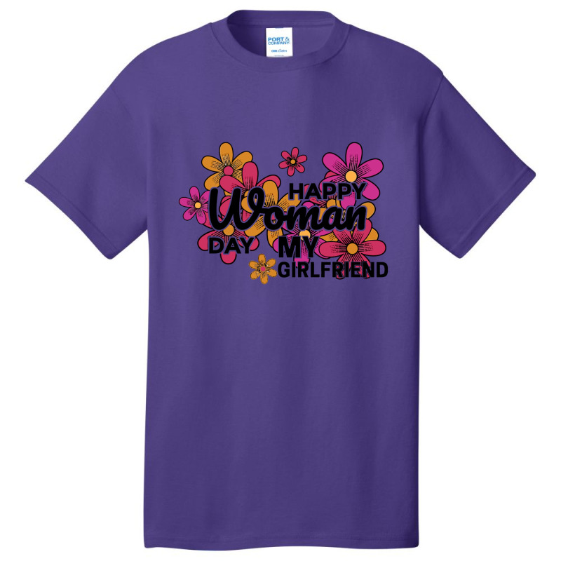 Happy Woman Day My Girlfrined Basic T-shirt | Artistshot