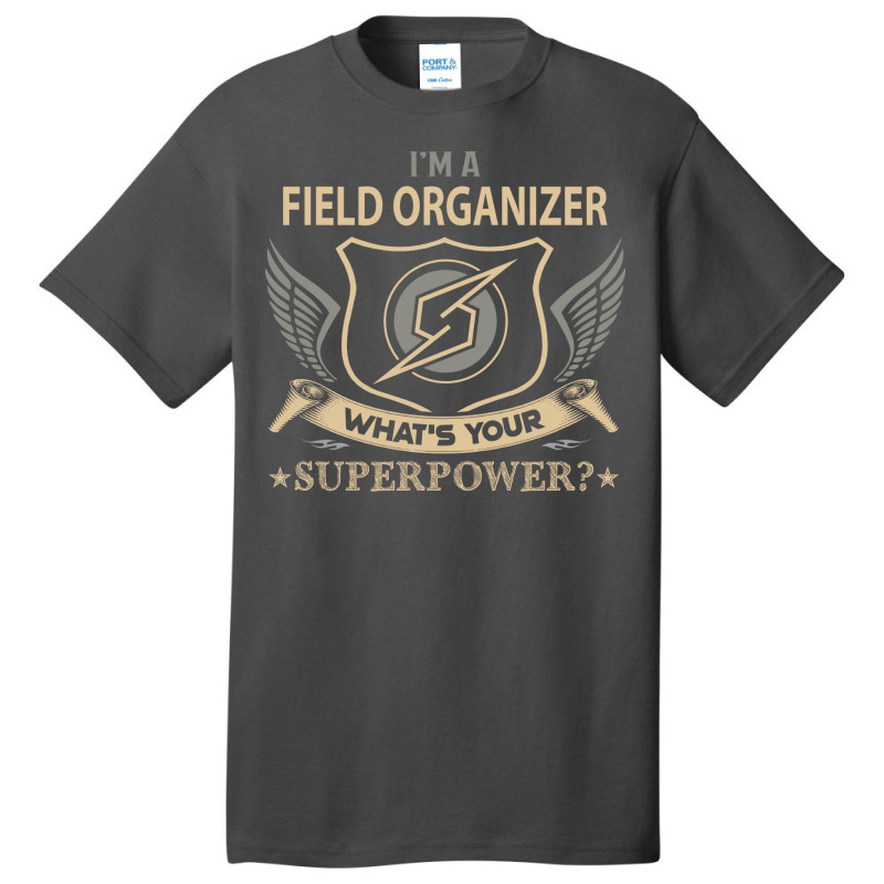 Field Organizer T  Superpower Gift Item Tee Basic T-shirt by soyefkettieu | Artistshot