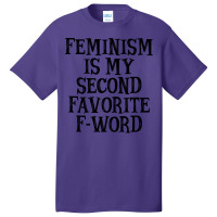 Feminism Is My Second Favorite Fword Summer Basic T-shirt | Artistshot