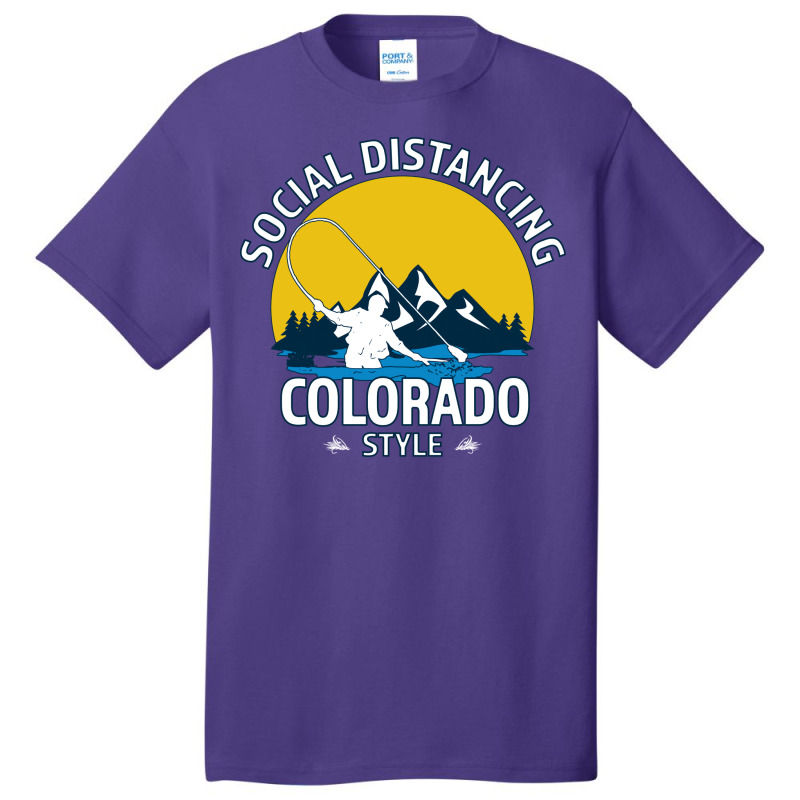 Social Distancing Colorado Style Fly Fishing  Grea Basic T-shirt | Artistshot