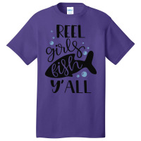 Reel Girls Fish Yall Quote Basic T-shirt | Artistshot