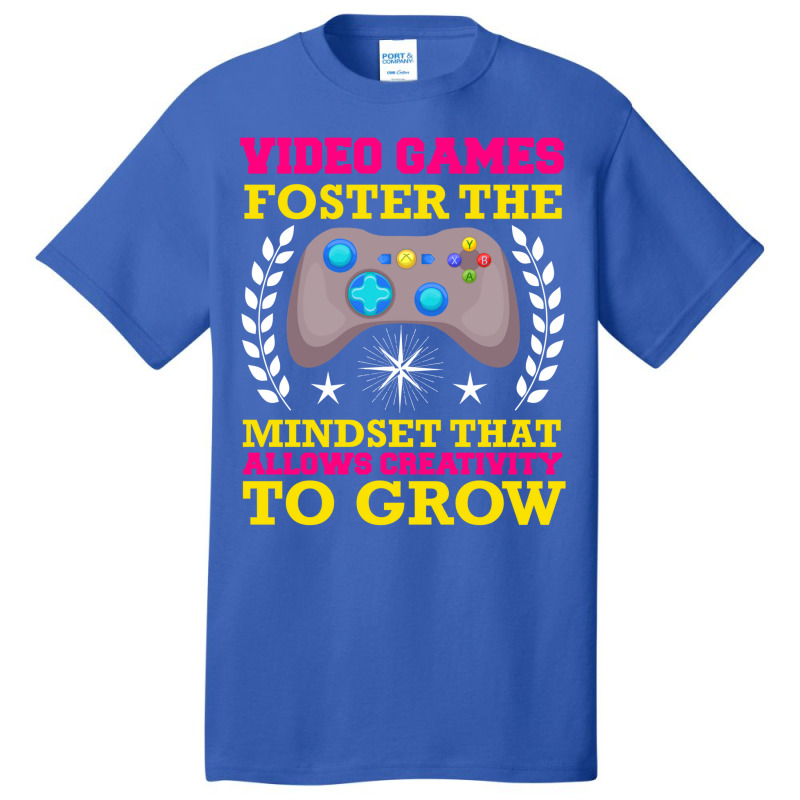 Video Games Foster The Mindset Basic T-shirt by ameldeditton00 | Artistshot