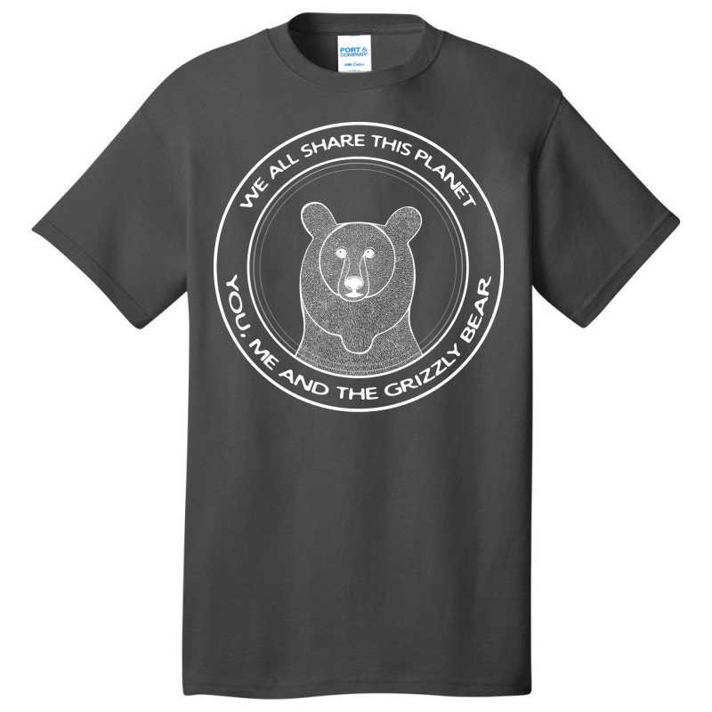 Grizzly Bear We All Share This Planet Dark Colors Basic T-shirt | Artistshot