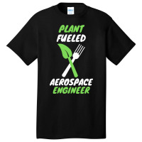 Plant Fueled Aerospace Engineer Summer (1) (1) Basic T-shirt | Artistshot