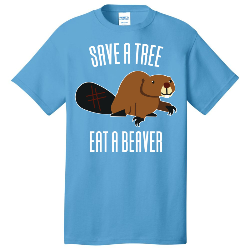 Save A Tree Eat A Beaver Environment Yellow (1) (1 Basic T-shirt | Artistshot