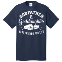 Godfather And Goddaughter Friends For Life Girl Basic T-shirt | Artistshot