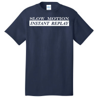 Slow Motion Instant Replay Love Basic T-shirt | Artistshot