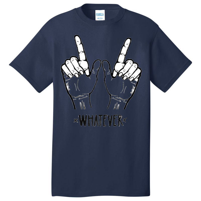 Whatever Hands Basic T-shirt | Artistshot