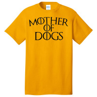 Mother Of Dogs Basic T-shirt | Artistshot