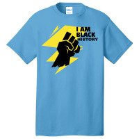 Black History I Am Black History Basic T-shirt | Artistshot