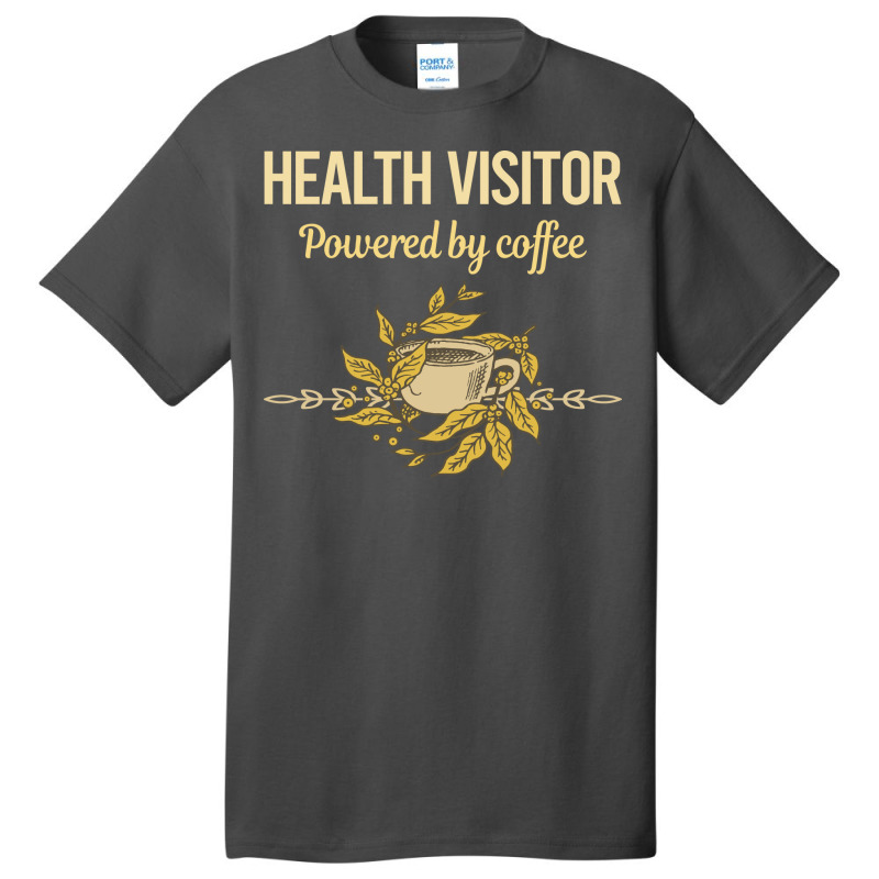 Powered By Coffee Health Visitor Travel Basic T-shirt by gurevamelvod | Artistshot