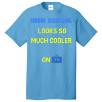 High School Looks Better On Tv Yellow Basic T-shirt | Artistshot