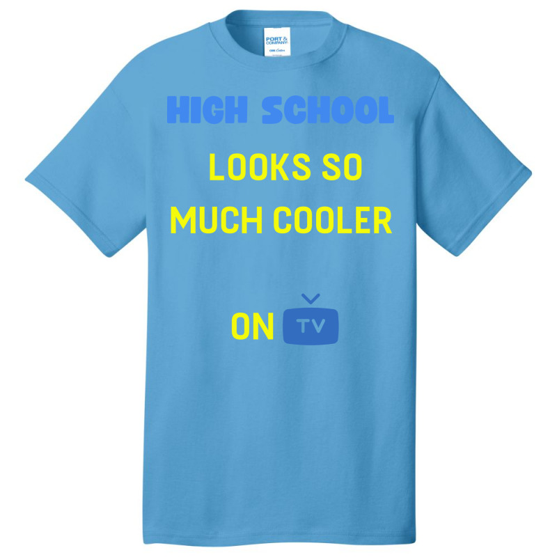 High School Looks Better On Tv Yellow Basic T-shirt by oreilywendyo | Artistshot