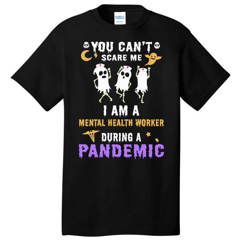 Halloween Boo You Cant Scare Me I Am A Mental Heal Basic T-shirt | Artistshot