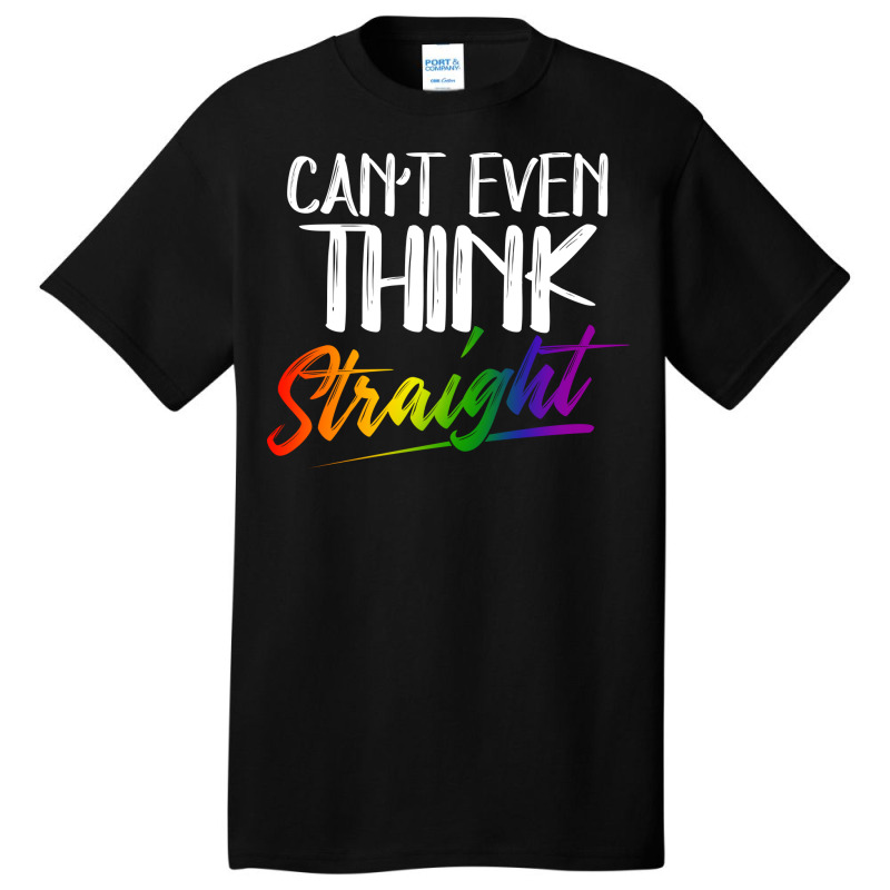 Cant Even Think Straight Lgbtq Pride Month Lgbt Ga Basic T-shirt | Artistshot