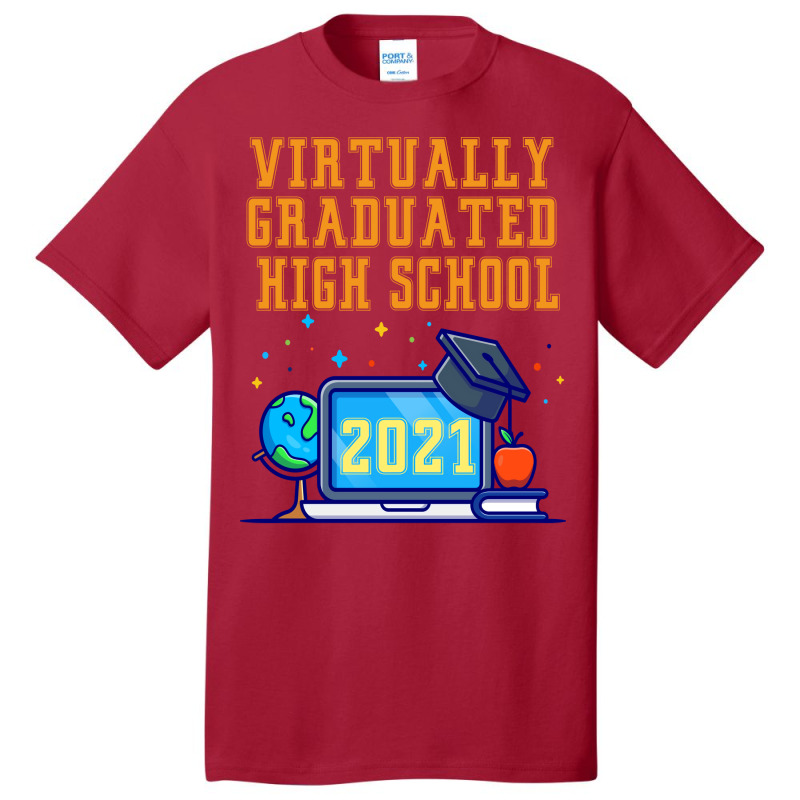 Virtually Graduated High School In 2021 Nostalgia Basic T-shirt by strosesimonsf | Artistshot