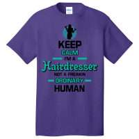 Keep Calm Im A Hairdresser Retro Basic T-shirt | Artistshot