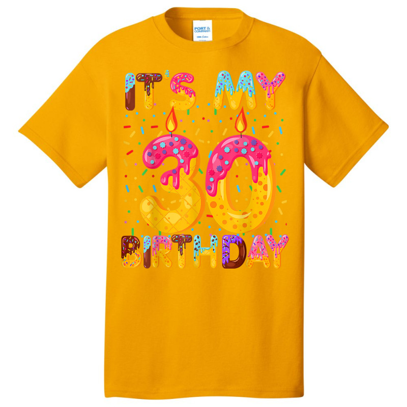 It's My 30th Birthday Sweet Donut 30 Years Old Fun Basic T-shirt | Artistshot