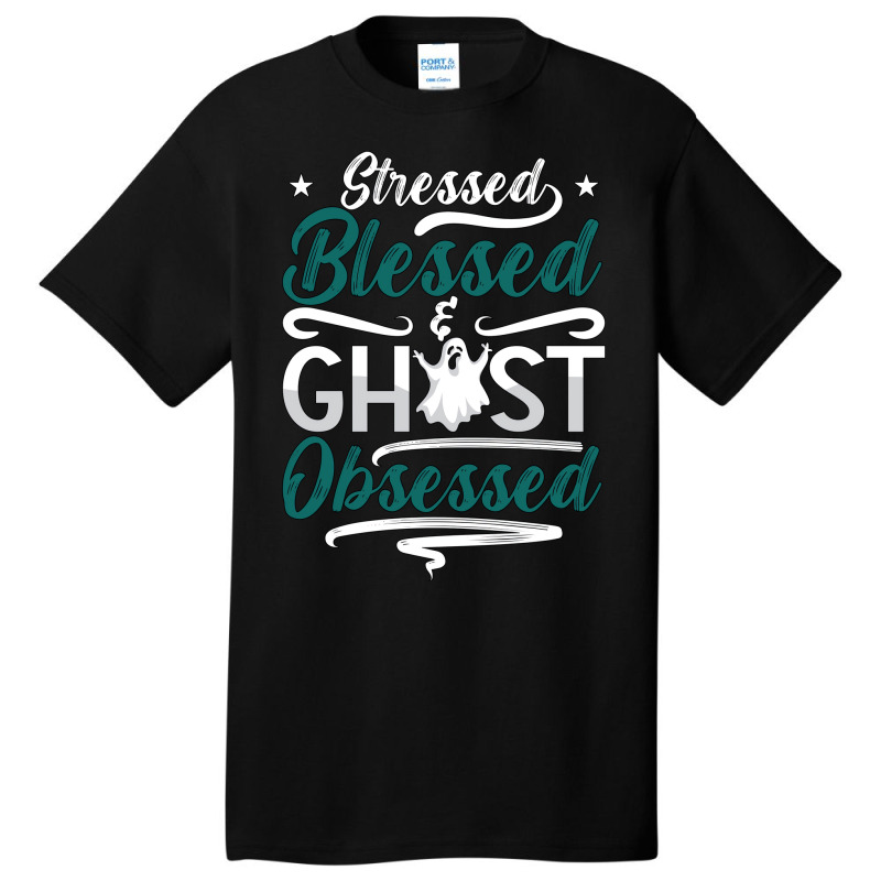 Ghost Hunter Stressed Blessed Ghost Hunting Hunt R Basic T-shirt | Artistshot