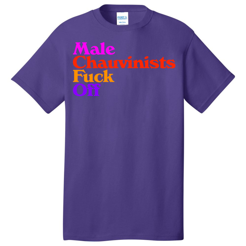 Male Chauvinists Fck Off  Feminist Design Basic T-shirt | Artistshot