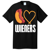 I Love Wieners Quote Basic T-shirt | Artistshot