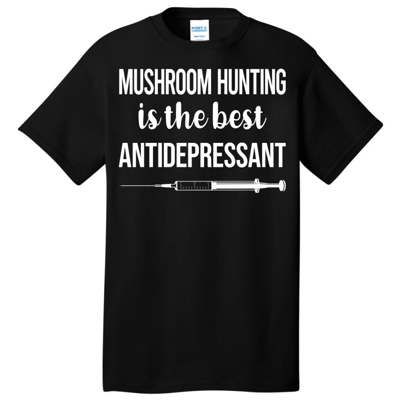 Antidepressant Mushroom Hunting Mushrooms Mushroom Basic T-shirt by gelezaconolea | Artistshot