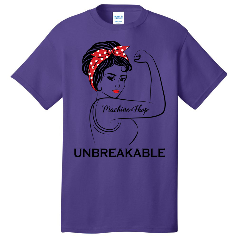 Machine Shop Unbreakable Gift Basic T-shirt | Artistshot