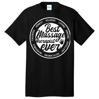 Best Massage Therapist Physical Therapy Humor Basic T-shirt | Artistshot