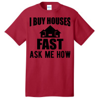 Real Estate I Buy Houses Fast Ask Me How 80s Basic T-shirt | Artistshot