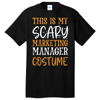 This Is My Scary Marketing Manager Costume Tumblr Basic T-shirt | Artistshot