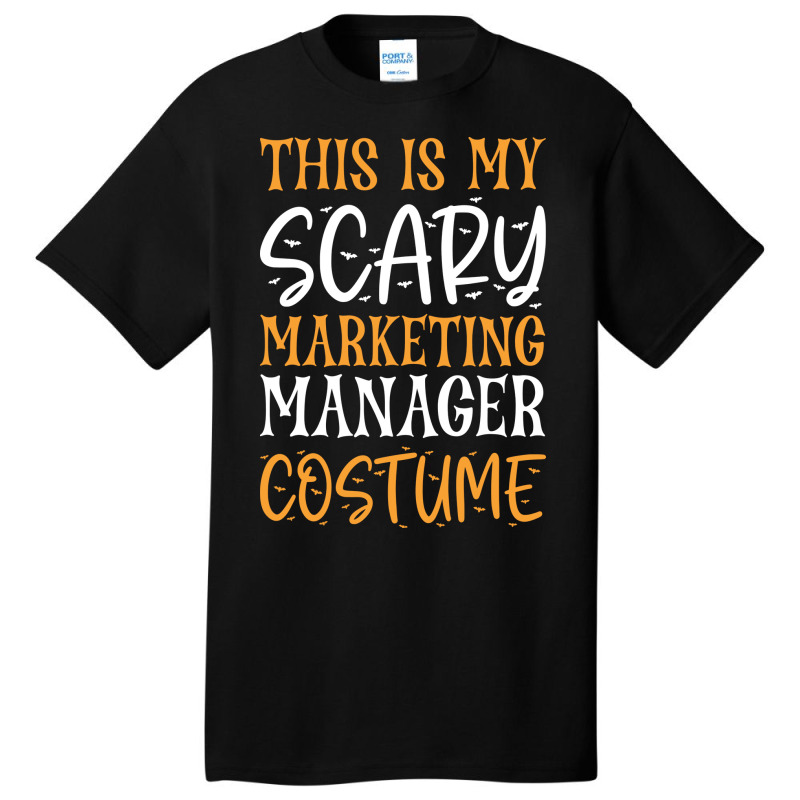 This Is My Scary Marketing Manager Costume Tumblr Basic T-shirt by daquisfaillac | Artistshot