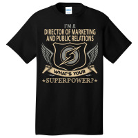 Director Of Marketing And Public Relations T  Supe Basic T-shirt | Artistshot