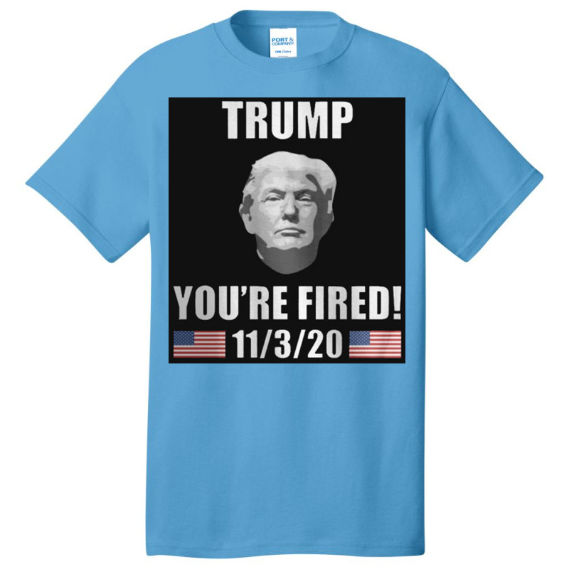 Trump You're Fired Basic T-shirt | Artistshot