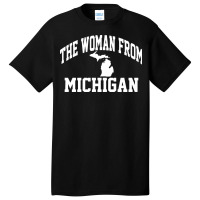 That Woman From Michigan Basic T-shirt | Artistshot