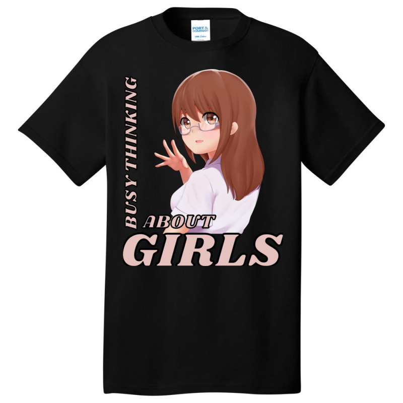 Busy Thinking About Girls Basic T-shirt | Artistshot