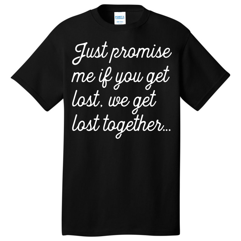 Get Lost Together As Heard At Legion Basic T-shirt by haddoumcshann | Artistshot