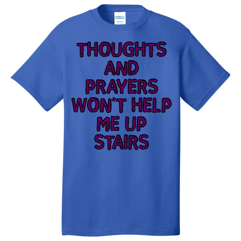 Thoughts And Prayers Basic T-shirt | Artistshot