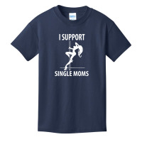 I Support Single Moms V8 Basic Youth T-shirt | Artistshot