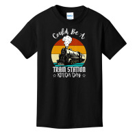 Could Be A Train Station Kinda Day T Shirt Basic Youth T-shirt | Artistshot